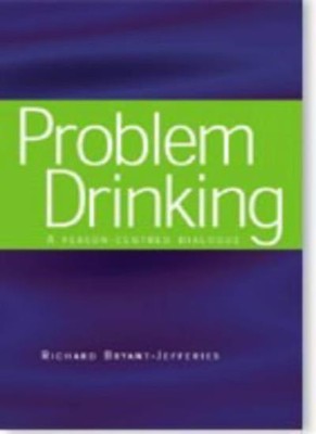 Problem Drinking: A Person-centered Dialogue (Living Therapy Ser
