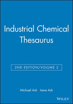 Industrial Chemical Thesaurus, Volume 2 by Michael Ash, Irene... - 9780470144305