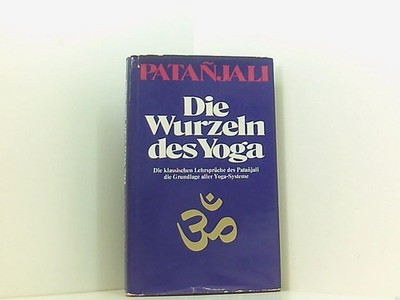 Patanjali, die Wurzeln des Yoga :