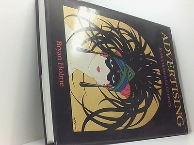 Advertising: Reflections of a Century (Studio Book) Holme, Bryan: