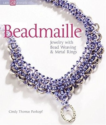 Beadmaille: Jewelry with Bead Weaving and Met by Cindy Thomas Pankopf 1600594956