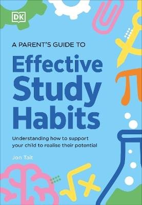 A Parent's Guide to Effective Study Habits, Tait,
