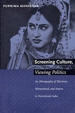 Screening Culture, Viewing Politics: An Ethnography of Television, Womanhood, a