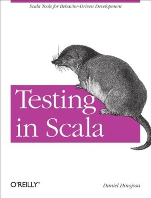 Testing in Scala, Paperback by Hinojosa, Daniel, Like New Used, Free shipping...