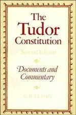 The Tudor Constitution Documents and Commentary Geoffrey R. Elton Taschenbuch