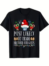 Funny Christmas Trading Brother Gift T-Shirt for Boys & Teens - Most Likely to