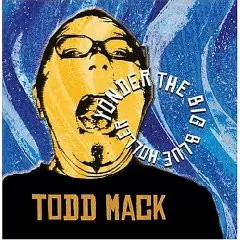 CD Todd Mack Yonder The Big Blue Holler Off The Beat-N-Track Records