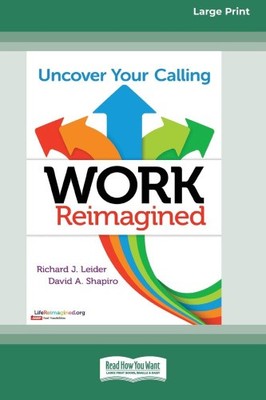 Work Reimagined: Uncover Your Calling [Standard Large Print 16 Pt Edition] NEUF