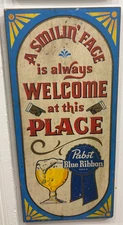 A Smilin’ Face is Always Welcome at This Place Pabst Blue Ribbon Wood Beer Sign