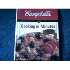 Campbell's 75th Anniversary Cookbook: Cooking in Minutes Campbell