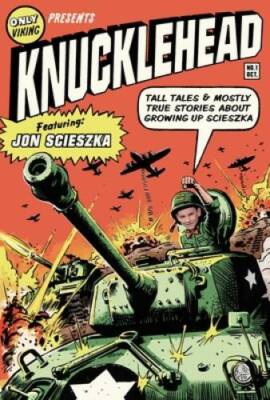 Knucklehead: Tall Tales and Almost True Stories of Growing up Scieszka - GOOD