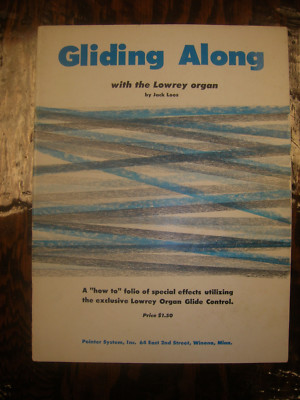 Standard Organ ...  GLIDING ALONG with the Lowrey Organ: USING THE GLIDE FEATURE