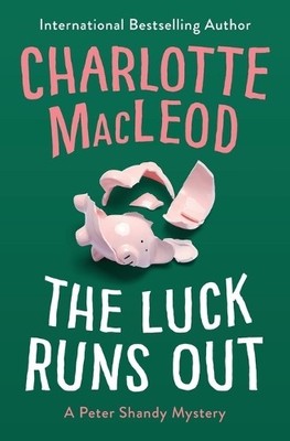 Charlotte MacLeod The Luck Runs Out (Taschenbuch)