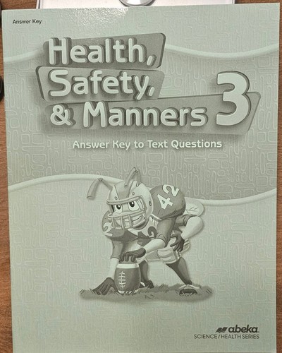 Abeka Health Safety & Manners 3~Answer Key to Text Questions~4th Ed~3rd ...
