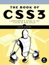 The Book of CSS3: A Developers Guide to the Future of Web Design - VERY GOOD