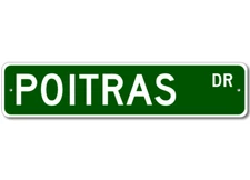 Poitras Drive Street Sign Personalized Custom Last Name Metal Sign - Aluminum