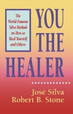 Jose Silva You the Healer (Paperback)