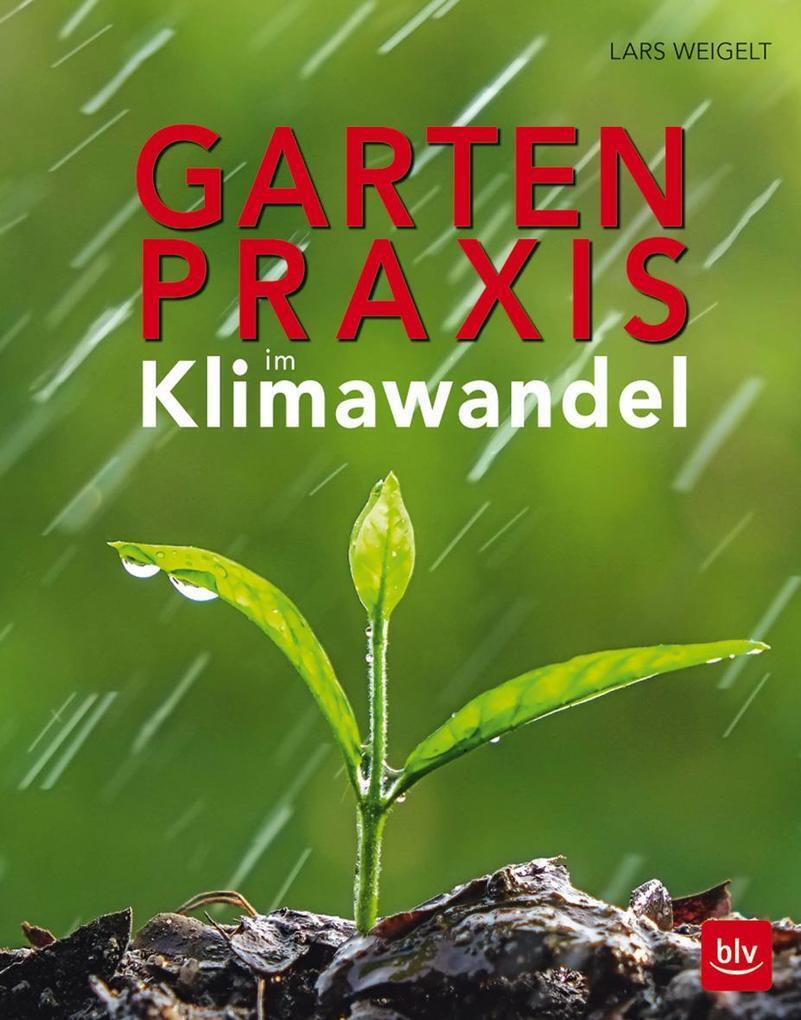 Thumbnail - Gartenpraxis Klimawandel | Lars Weigelt | 2017 | Deutsch