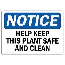 OSHA Notice - Help Keep This Plant Safe and Clean | Rigid Plastic Sign