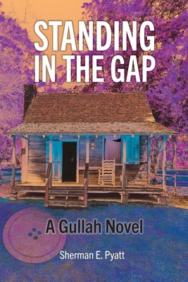 Sherman E Pyatt Standing in the Gap (Paperback)