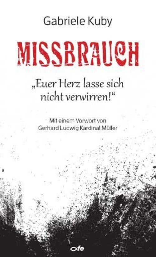 Thumbnail - Missbrauch | Euer Herz Lasse Sich Nicht Verwirren | Gabriele Kuby |