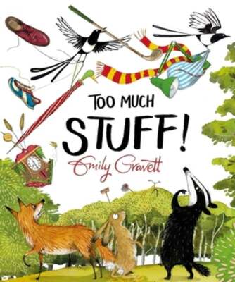 Too Much Stuff! by Emily Gravett: Used