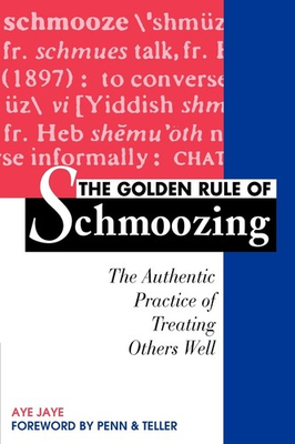#ad The Golden Rule of Schmoozing: The Authentic Practice of Treating Others Wel... $4.87