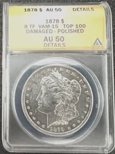 1878 8 TF VAM-15 TOP 100 DAMAGED - POLISHED AU 50 DETAILS