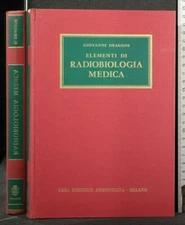 ELEMENTI DI RADIOBIOLOGIA MEDICA. Giovanni Dragoni. Ambrosiana.
