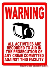 Warning All Activities Recorded to Aid Prosecution Sign. Size Options