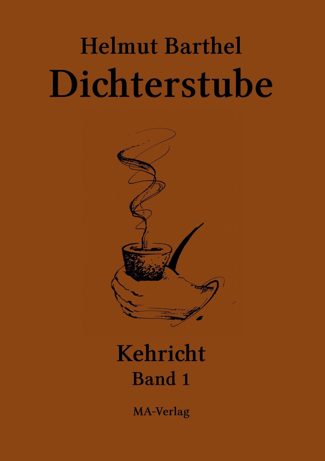 Thumbnail - Helmut Barthel | Dichterstube - Kehricht Band 1 | Taschenbuch |