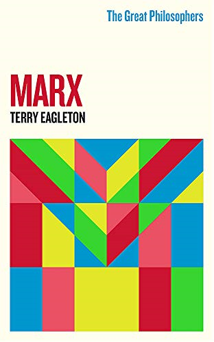 The Great Philosophers: Marx: And Freedom - Eagleton, Terry