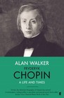 Fryderyk Chopin A Life and Times by Professor Alan Walker (Paperback Book)