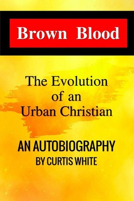 Curtis White | BROWN BLOOD | Taschenbuch | Englisch (2024) | Excel Book Writing