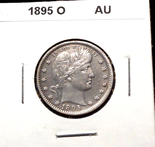 1895-O Barber Quarter -AU condition   -  Nice  AU Condition