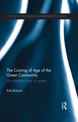 The Coming of Age of the Green Community by Erik Bichard - 9781138915152