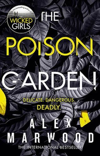 The Poison Garden: The shockingly ten, by Alex Marwood, New Book