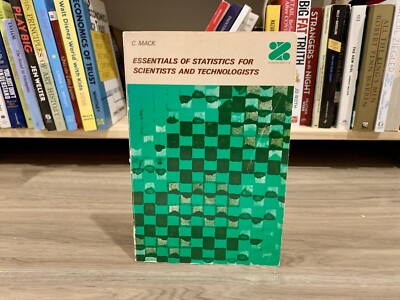Essentials of Statistics for Scientists and Technologists by C. Mack (1975, PB)