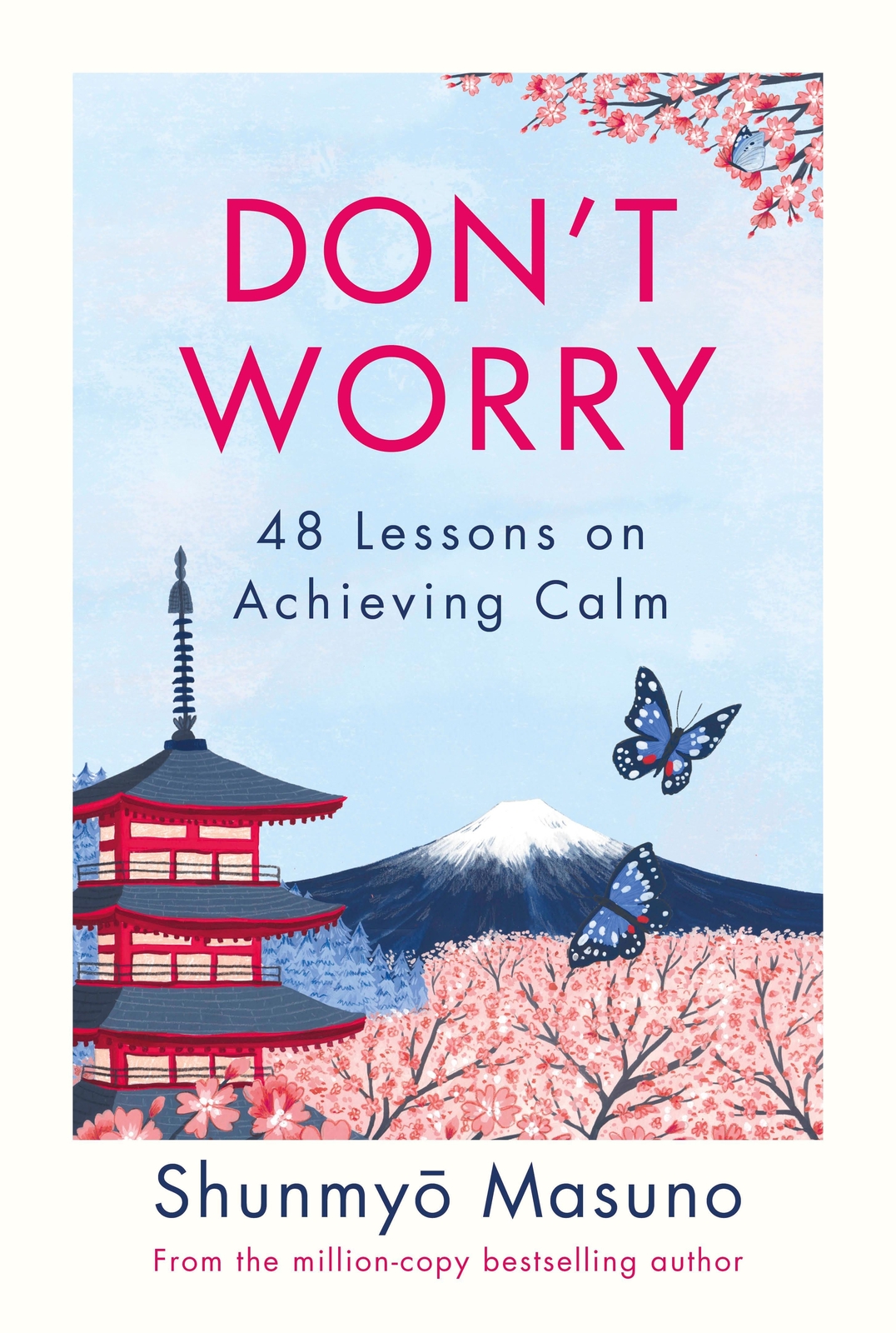 Thumbnail - Don't Worry | 48 Lessons On Achieving Calm | Shunmyo Masuno | Buch |