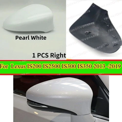Pearl White passenger Side Mirror Cover for Lexus IS200 IS2500 IS300 2013 -2019