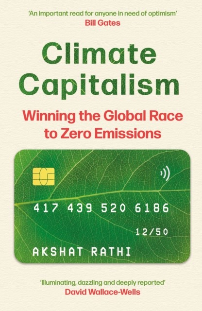 Climate Capitalism by Akshat Rathi (Hardback Book)