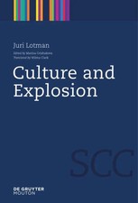 Juri Lotman | Culture and Explosion | Taschen...