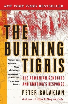Peter Balakian The Burning Tigris (Paperback)