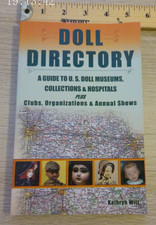 Doll Directory Guide to U.S. Doll Museums Collections Clubs Shows Book 2005 Kath