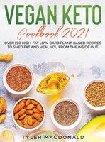 Tyler MacDonald | Vegan Keto Cookbook 2021 | Buch | Englisch (2020)