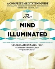 The Mind Illuminated: A Complete Meditation Guide Integrating Buddhist Wi - GOOD