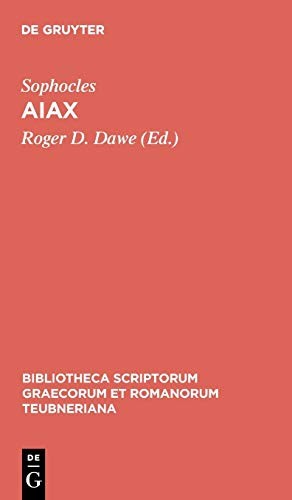 Aiax (Bibliotheca Scriptorum Graecorum Et Roman. Sophocles, Dawe<|