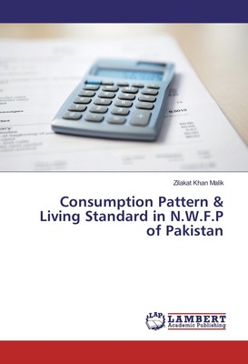 Zilakat Khan Malik | Consumption Pattern & Living Standard in N.W.F.P of...