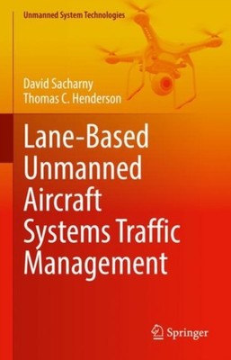 Sacharny - Lane-Based Unmanned Aircraft Systems Traffic Management - N - X555z