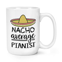 Nacho Durchschnitt Pianist 426Ml Groß Becher Tasse Worlds Best Musi Lustig Toll